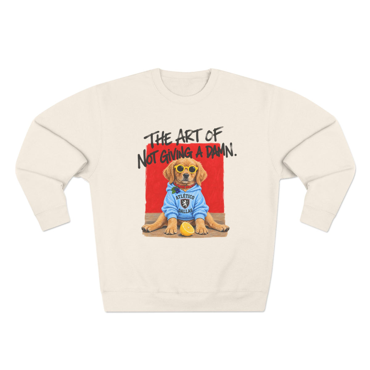 The Art of Not Giving a Damn' Sweatshirt
