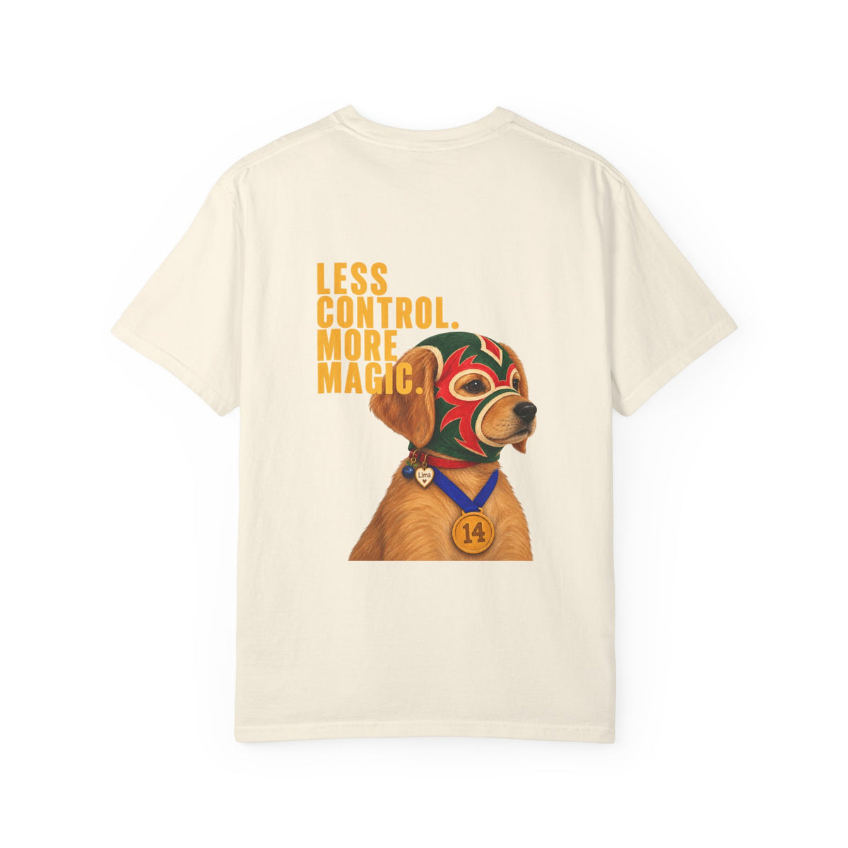Less Control. More Magic' tee