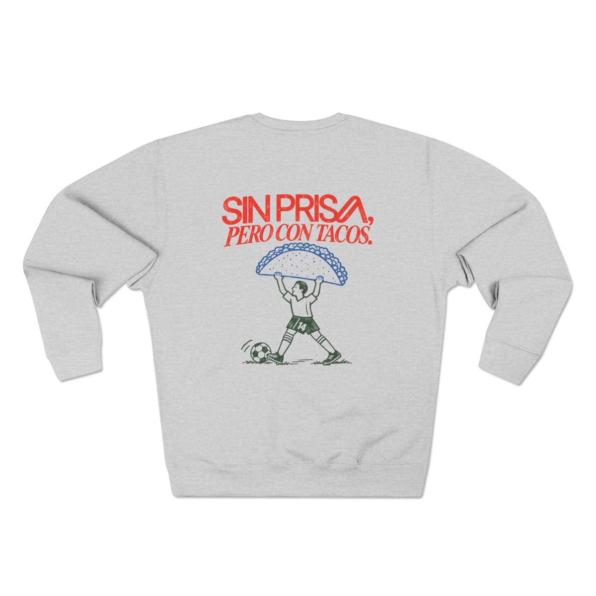 Sin Prisa Pero Con Tacos' Sweatshirt