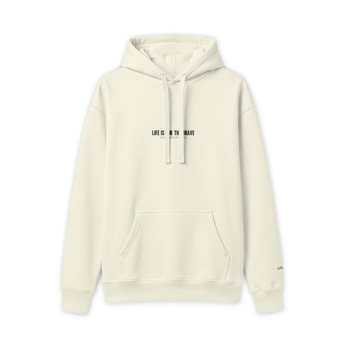 Life is the Brave' Hoodie