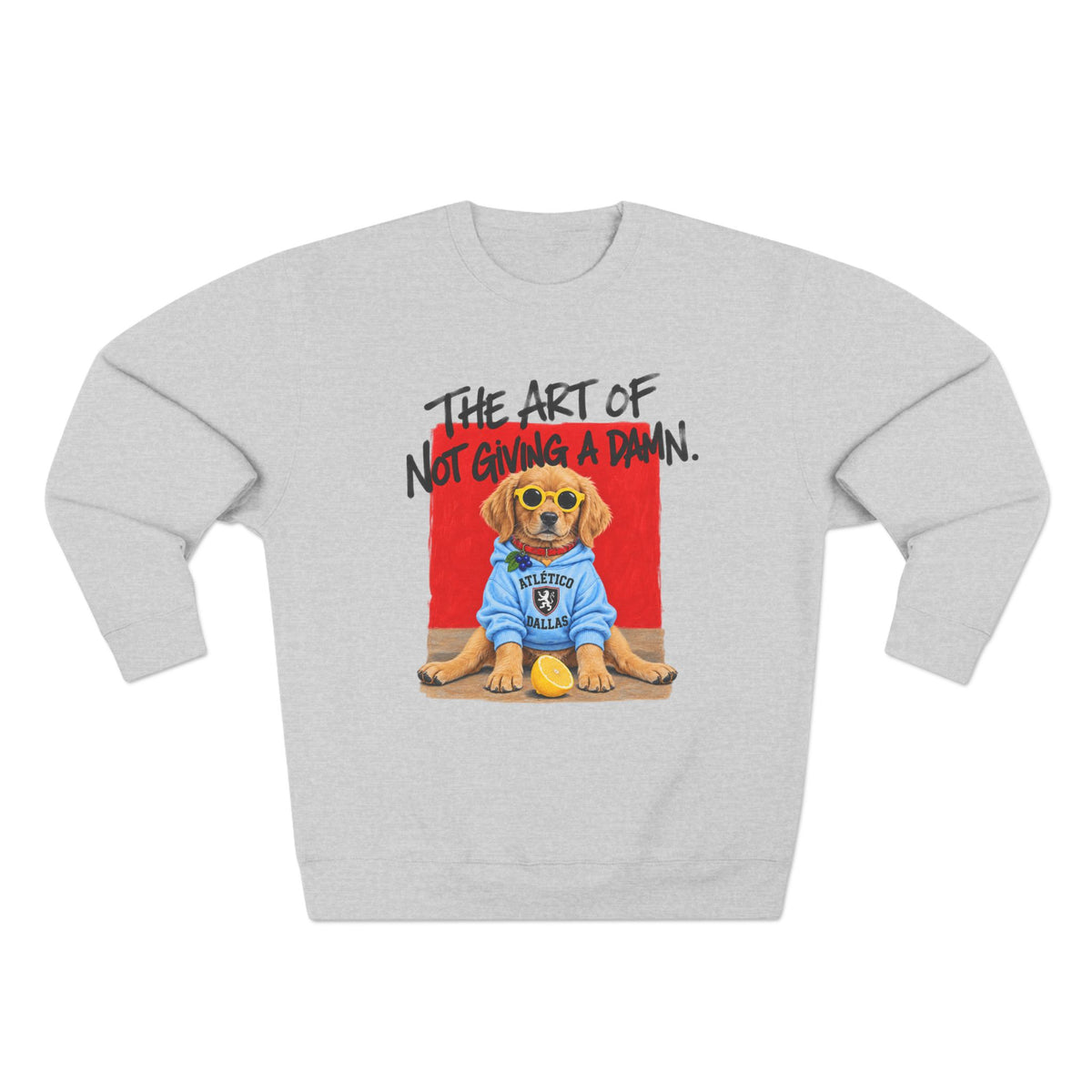 The Art of Not Giving a Damn' Sweatshirt