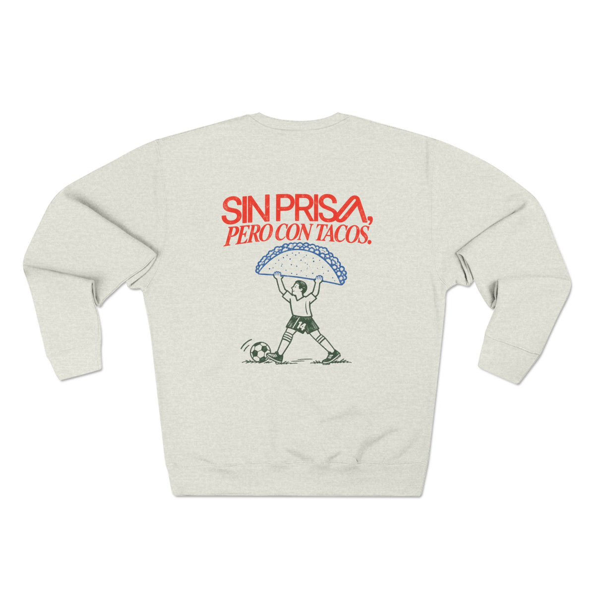 Sin Prisa Pero Con Tacos' Sweatshirt
