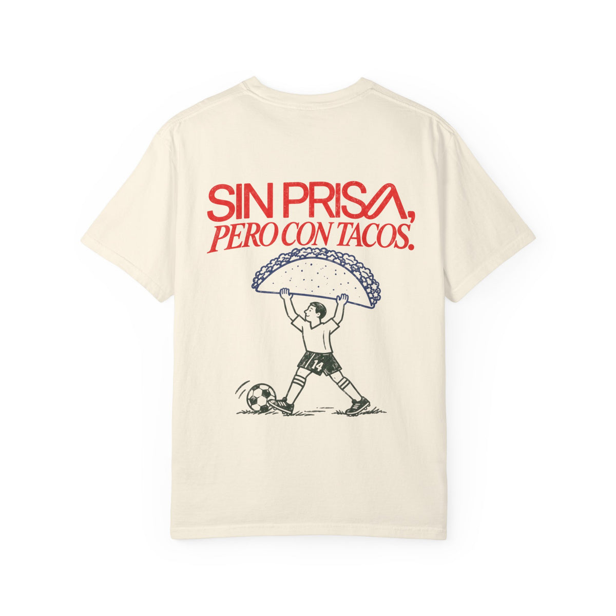 Sin Prisa, Pero Con Tacos' tee