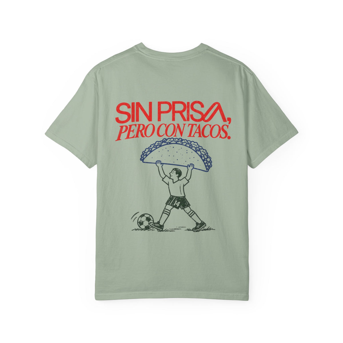 Sin Prisa, Pero Con Tacos' tee