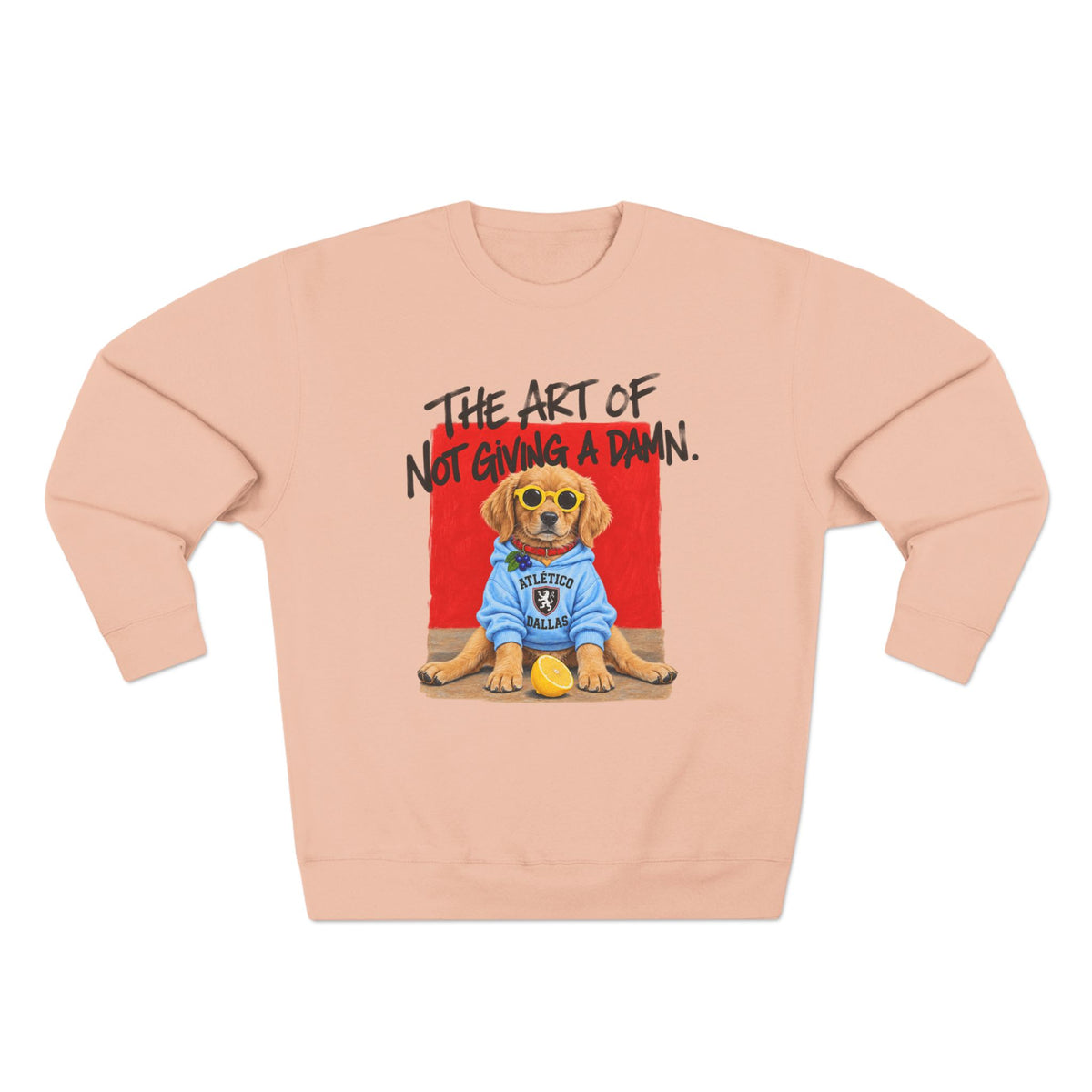 The Art of Not Giving a Damn' Sweatshirt