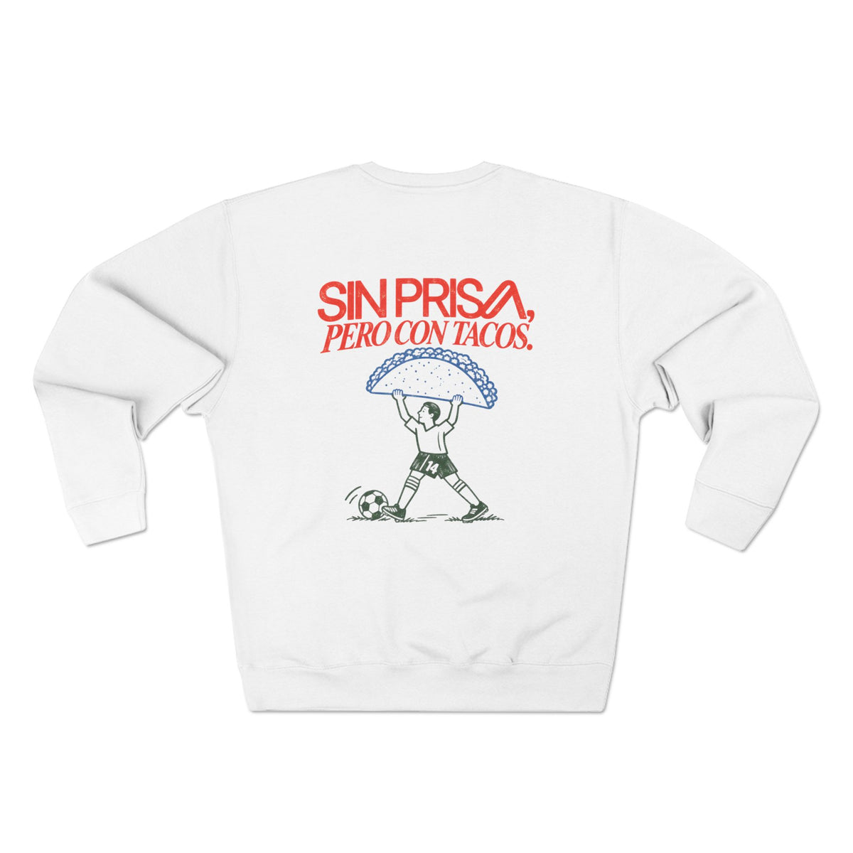 Sin Prisa Pero Con Tacos' Sweatshirt