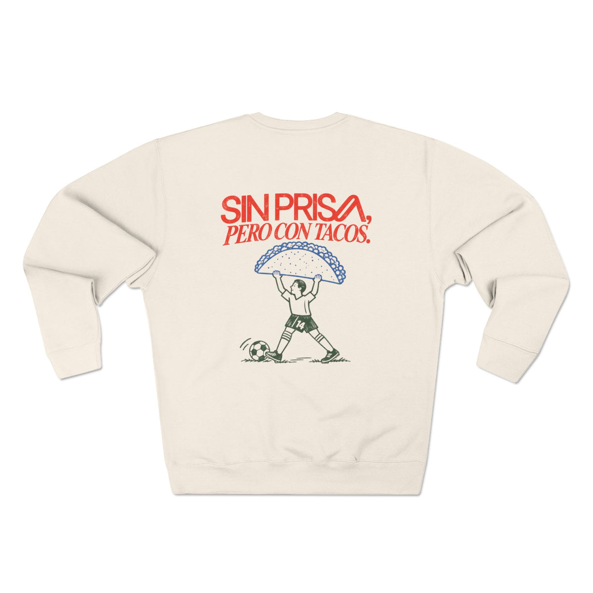 Sin Prisa Pero Con Tacos' Sweatshirt